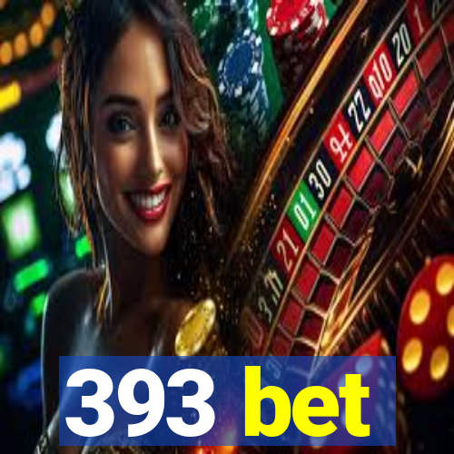 393 bet